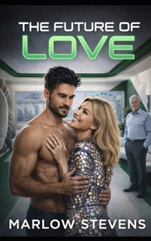 Paperback The Future of Love: An Artificial Intelligence Romance Book