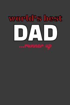 Paperback The World's Greatest Dad...Runner Up Book
