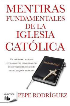 Paperback Mentiras Fundamentales de la Iglesia Catolica [Spanish] Book