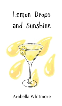 Lemon Drops and Sunshine