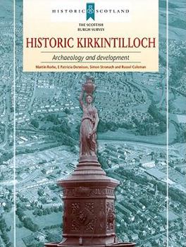 Paperback Historic Kirkintilloch: Archaeology and Development Book