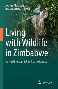 Paperback Living with Wildlife in Zimbabwe: Navigating Conflict and Co-Existence Book