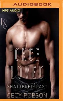 Once Loved - Book #2 of the Shattered Past