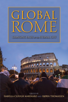 Paperback Global Rome: Changing Faces of the Eternal City Book