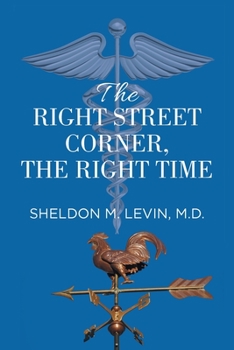 Paperback The Right Street Corner, the Right Time Book