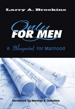 Hardcover Only for Men: A Blueprint for Manhood Book
