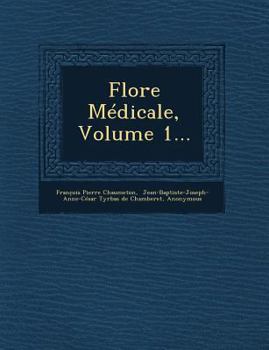 Paperback Flore Medicale, Volume 1... [French] Book