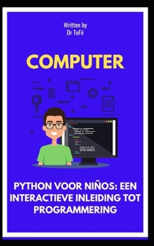 Paperback Python Voor Niños: Een Interactieve Inleiding Tot Programmering [Dutch] Book