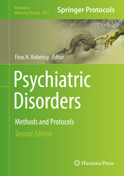 Psychiatric Disorders: Methods and Protocols - Book #2011 of the Methods in Molecular Biology