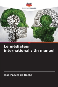 Paperback Le médiateur international: Un manuel [French] Book