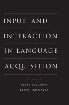 Paperback Input and Interaction in Language Acquisition Book