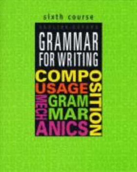 Paperback Grammar for Writing, Sixth Course (Grammar for Writing Ser. 3) Book
