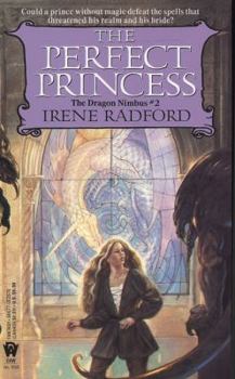 The Perfect Princess (The Dragon Nimbus #2) - Book #2 of the Dragon Nimbus