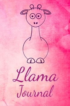 Llama Journal: Animal Lovers Gift. Pretty Lined Notebook & Diary For Writing And Note Taking For Your Special Day.(120 Blank Lined Pages - 6x9 Inches)