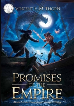 Promises of the Empire - Book #2 of the Dreamscape Voyager