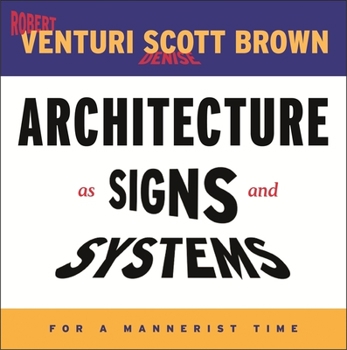 Hardcover Architecture as Signs and Systems: For a Mannerist Time Book