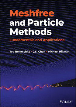 Hardcover Meshfree and Particle Methods: Fundamentals and Applications Book