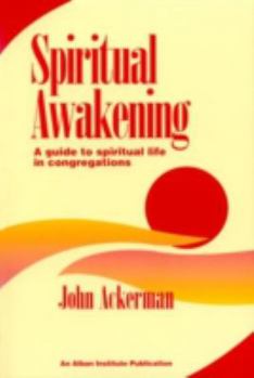 Hardcover Spiritual Awakening: A Guide to Spiritual Life in Congregations Book