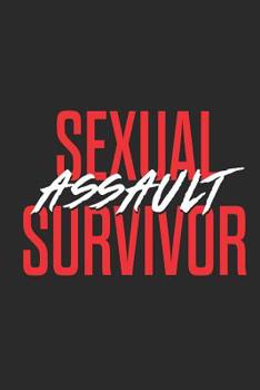 Paperback Sexual Assault Survivor: Trafficking Prevention Awareness Gift Journal Notebook Book