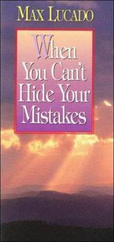 Paperback When You Can't Hide Your Mistakes Book