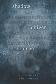 Paperback Shadow Shiver Silence: A Collection Book