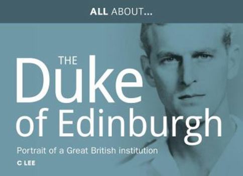 Paperback All about the Duke of Edinburgh: Portrait of a Great British Institution Book