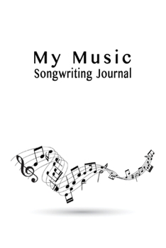 Paperback My Music Songwriting Journal: Blank Wide Lined Notebook 112 Pages - Cool Gift for Song Writers Writing Lyrics Notations Notes Book