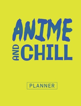 Paperback Planner: Anime & Chill 2 Year Monthly Planner with Note Pages (24 Months) Japanese Animation Media Jan 2020 - Dec 2021 Month Pl Book