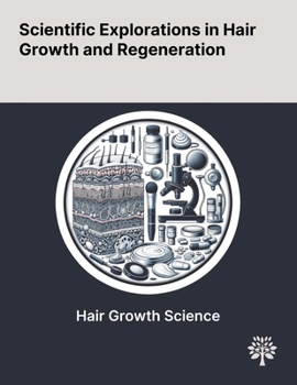 Paperback Scientific Explorations in Hair Growth and Regeneration Book