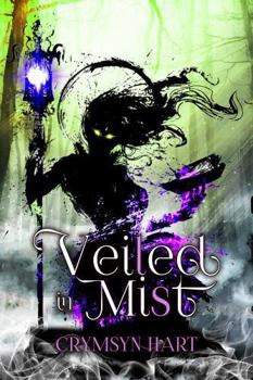 Veiled in Mist: A Forest of Bones Novel (Forest of Bones Universe)