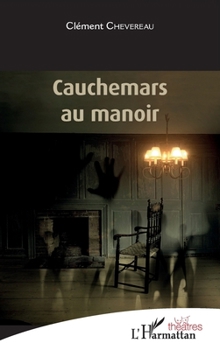Cauchemars au manoir (Théâtres) (French Edition)