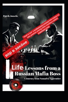 Paperback Life Lessons from a Russian Mafia Boss: a journey from nomad to apprentice Book