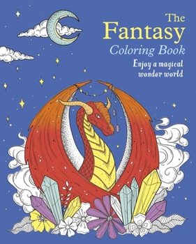 Paperback The Fantasy Coloring Book: Enjoy a Magical Wonder World Book