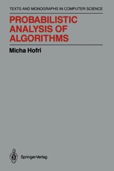 Paperback Probabilistic Analysis of Algorithms: On Computing Methodologies for Computer Algorithms Performance Evaluation Book