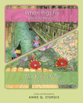 Paperback When Pigs Fly & The King of Zar: Two Books in One Book