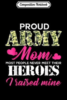Composition Notebook: Womens Proud Army Mom - Hero Army  Journal/Notebook Blank Lined Ruled 6x9 100 Pages