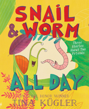 Paperback Snail and Worm All Day: Three Stories about Two Friends Book