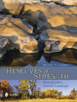 Hardcover Reserves of Strength: Pennsylvania's Natural Landscape: Pennsylvania's Natural Landscape Book