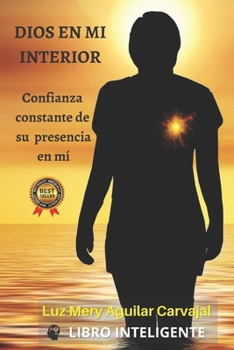 Paperback Dios En Mi Interior: Confianza constante de su presencia en m? [Spanish] Book