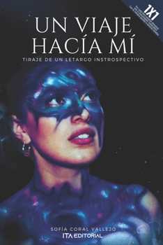 Paperback Un viaje hacia mí: Tiraje de un letargo introspectivo [Spanish] Book