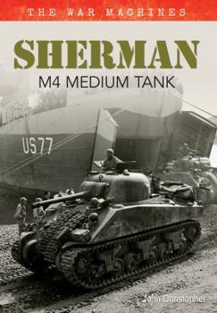 Paperback Sherman M4 Medium Tank: The War Machines Book