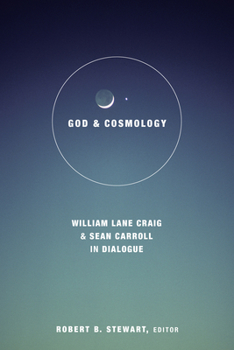 Hardcover God and Cosmology: William Lane Craig and Sean Carroll in Dialoge Book