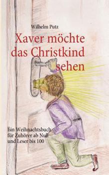 Paperback Xaver m?chte das Christkind sehen [German] Book