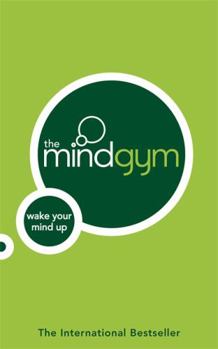 Paperback The Mind Gym: Wake Up Your Mind. Book