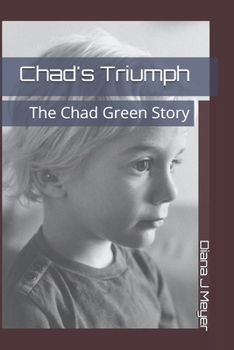 Paperback Chad's Triumph: The Chad Green Story Book