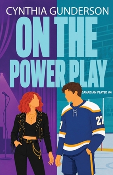 On the Power Play (Canadian Played) - Book #4 of the Canadian Played