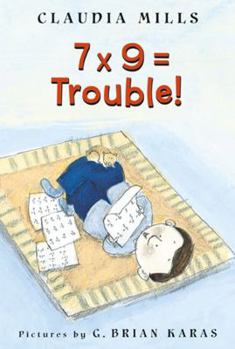 7 x 9 = Trouble! - Book #1 of the Math = Trouble!