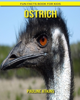 Ostrich: Fun Facts Book for Kids