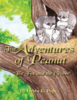 Paperback The Adventures of Peanut: The Fox and The Crows Book