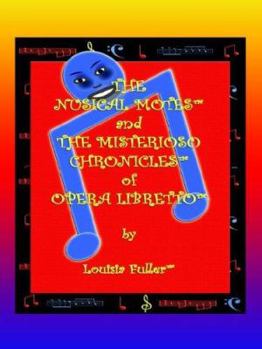Paperback The Nusical Motes and the Misterioso Chronicles of Opera Libretto Book